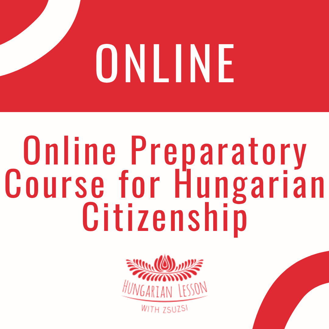 Online Preparatory Course for Hungarian Citizenship (Basic exam in the Constitution of Hungary)